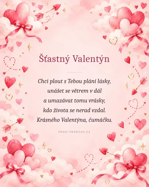Chci plout s Tebou plání lásky — valentýnské přání, akvarelová srdíčka, mašle a šípy v růžových oblacích