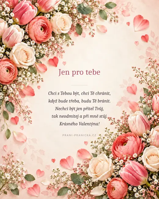 Chci s Tebou být, chci Tě chránit — valentýnské přání, tulipány, pryskyřníky a krémové růže se srdíčky