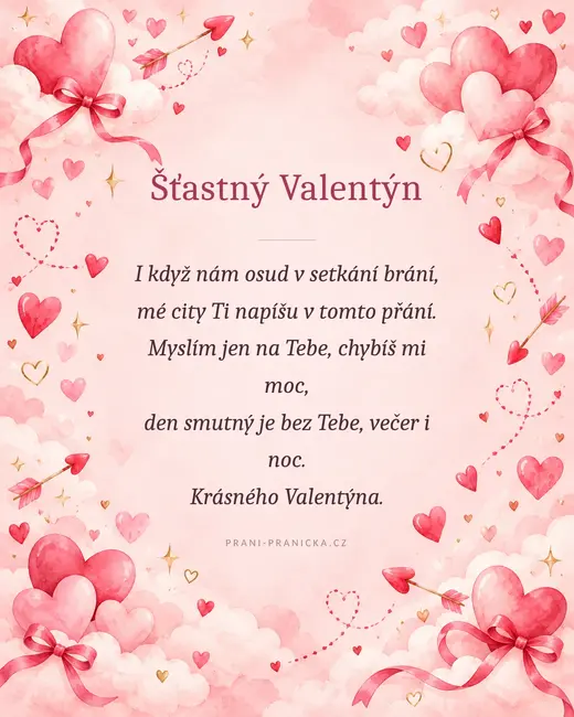 I když nám osud v setkání brání — valentýnské přání, akvarelová srdíčka, mašle a šípy v růžových oblacích