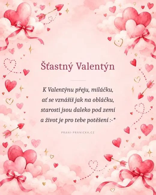 K Valentýnu přeju, miláčku — valentýnské přání, akvarelová srdíčka, mašle a šípy v růžových oblacích