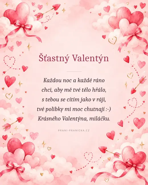 Každou noc a každé ráno — valentýnské přání, akvarelová srdíčka, mašle a šípy v růžových oblacích