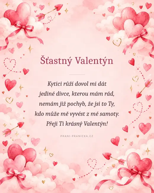 Kytici růží dovol mi dát — valentýnské přání, akvarelová srdíčka, mašle a šípy v růžových oblacích