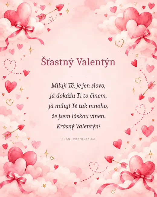 Miluji Tě, je jen slovo — valentýnské přání, akvarelová srdíčka, mašle a šípy v růžových oblacích