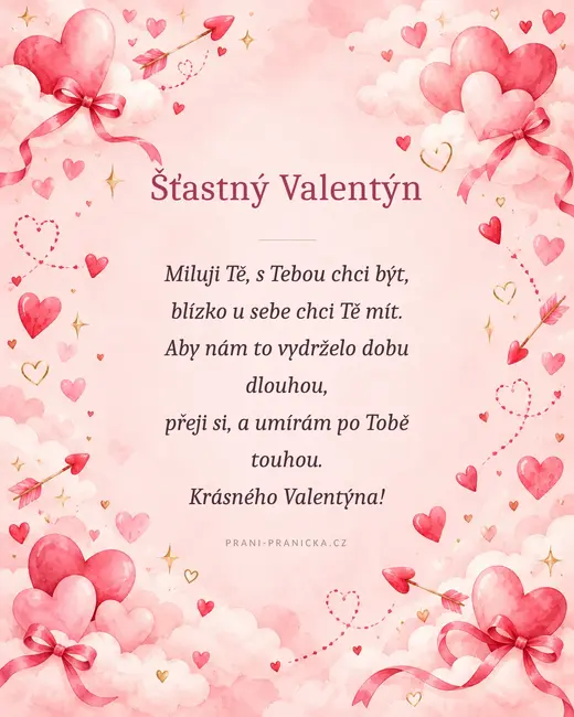 Miluji Tě, s Tebou chci být — valentýnské přání, akvarelová srdíčka, mašle a šípy v růžových oblacích