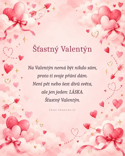 Není pět nebo šest divů světa — valentýnské přání, akvarelová srdíčka, mašle a šípy v růžových oblacích