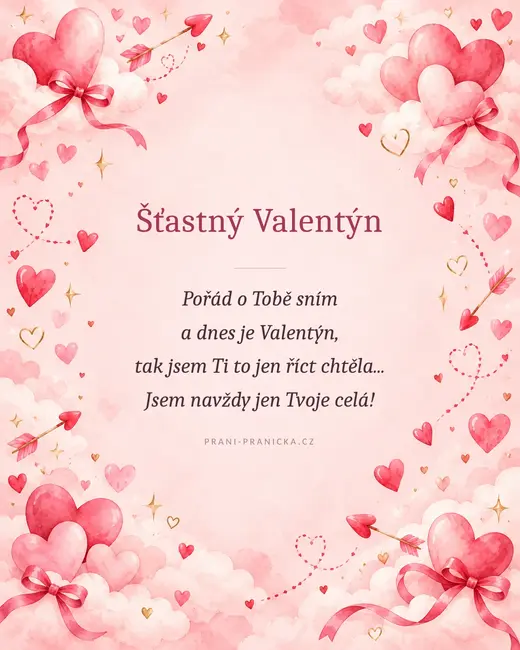 Pořád o Tobě sním — valentýnské přání, akvarelová srdíčka, mašle a šípy v růžových oblacích