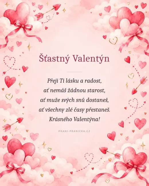 Přeji Ti lásku a radost — valentýnské přání, akvarelová srdíčka, mašle a šípy v růžových oblacích