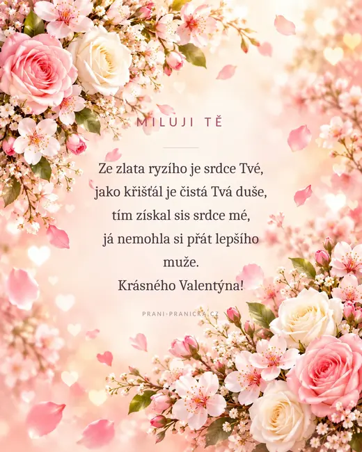 Ze zlata ryzího je srdce Tvé — valentýnské přání, růžové růže a třešňové květy s padajícími okvětními lístky